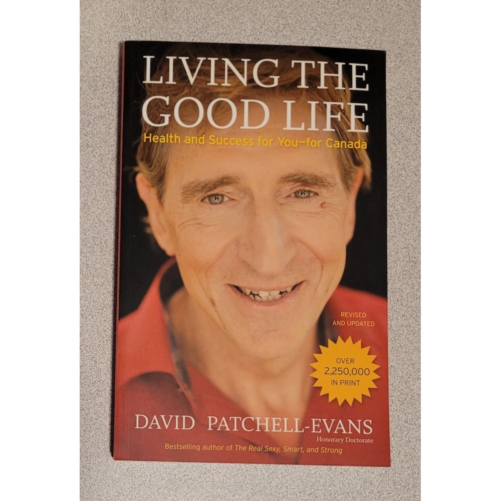Living the Good Life : Health and Success for You--For Canada by David...
